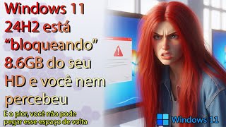 Windows 11 tem BUG que come 8GB do seu HD [upl. by Woehick]