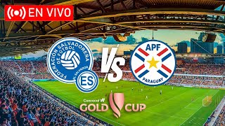 EL SALVADOR VS PARAGUAY COPA ORO 2024 EN DIRECTO [upl. by Doty]