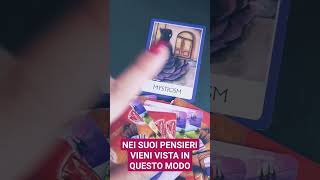 NEI SUOI PENSIERI VIENI VISTA IN QUESTO MODO❤️ tarot love viral video shorts [upl. by Nailimixam]