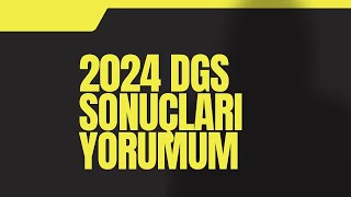 2024 DGS SONUÇLARI AÇIKLANDI YORUMUM [upl. by Sjoberg90]