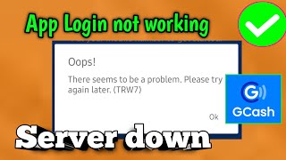 gcash app login not working there seems to be a problem gcash app server down gcash problem today [upl. by Lerrud]