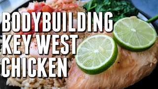 BODYBUILDING CHICKEN GOODNESS Baked Key West Chicken [upl. by Kcirddot]