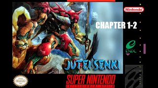 Juutei Senki  Chapter 12 Strategy Futurist SNES [upl. by Siuqcram]