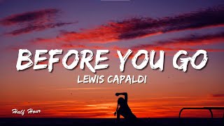 Lewis Capaldi  Before You Go Lyrics Official Video [upl. by Fessuoy771]