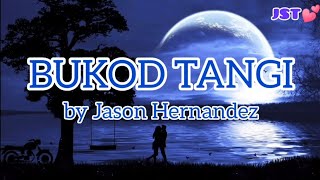 BUKOD TANGI  by JASON HERNANDEZ [upl. by Augy802]