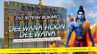 Deewana Hoon Deewana  Shree Ramka Hoon Deewana  Roadshow Spl Dance Edm Vib  Dj Nitesh Bokaro [upl. by Norford]