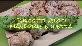 Biscotti veloci mandorle e uvetta di Anna Moroni ricetta [upl. by Atnuahc]