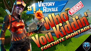 Murks  Fortnite Montage  Who You Kiddin [upl. by Areehs]