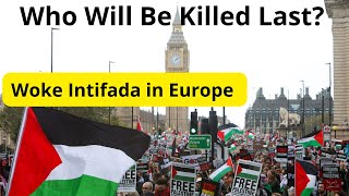 Woke Intifada in Europe and Critical Race Theory Who Will Be Killed Last [upl. by Herrick]