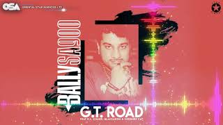 G T Road  Bally Sagoo Feat K L Chand Blackadon amp Cheshire Cat  Full Song  OSA Official [upl. by Lupee]