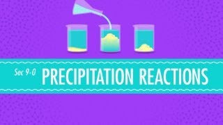 Precipitation Reactions Crash Course Chemistry 9 [upl. by Mikal]