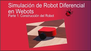 Como simular un robot diferencial Parte 1 Creación del robot en Webots [upl. by Stutsman]