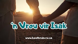 n Vrou vir Isak  Kruis Kinders [upl. by Nosreh]