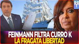 Feinmann filtra el Escándalo de los K Milei Salva la Fragata Libertad y Ahorra Millonesquot [upl. by Cristin]