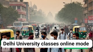 Delhi University classes to be held in online mode till November 23 due to pollution [upl. by Marola272]