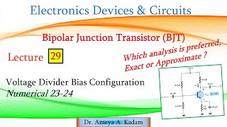 Lect 29 Voltage Divider bias circuit Numerical Exact amp Approximate Analysis [upl. by Sloane775]