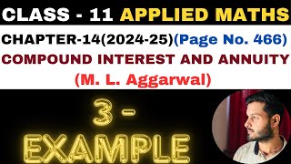 3 Example l Chapter 14 l COMPOUND INTEREST ANNUITY l Class 11th Applied Maths l M L Aggarwal 202425 [upl. by Ellehcor]