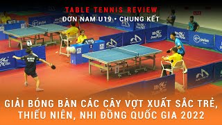 Hữu Huy vs Doãn Thức  Chung Kết Đơn Nam U19  Giải Bóng Bàn Các Cây Vợt Xuất Sắc Trẻ Quốc Gia 2022 [upl. by Ime]