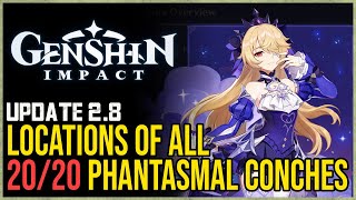 All 20 Phantasmal Conch Locations Genshin Impact 2 8 [upl. by Kellen]