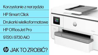 Obsługa HP Smart Click do drukarek wielkoformatowych HP OJ Pro 9720 i 9730 AllinOne  HP Support [upl. by Obidiah]