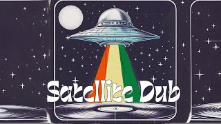 REGGAE INSTRUMENTAL FROM OUTER SPACE  SATELLITE DUB [upl. by Ahsilem]