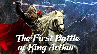 King Arthurs First Battle Arthurian Legend Explained [upl. by Lane]