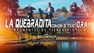 La Quebradita Corazón de TexasLos Imponentes de Tierra Mixteca VIDEO OFICIAL [upl. by Eniale]