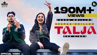 Talja Official Video Jassa Dhillon  Deepak Dhillon  Gur Sidhu  Punjabi Song  Above All Album [upl. by Bently]