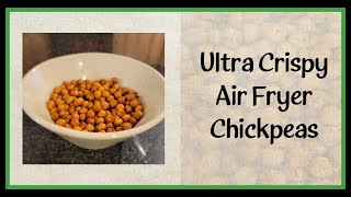 Ultra Crispy Air Fryer Chickpeas [upl. by Teece]