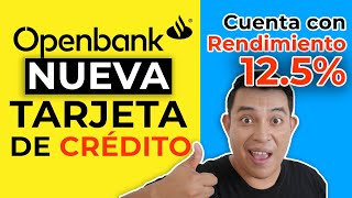 NUEVA TARJETA OPENBANK SANTANDER  Tarjeta de crédito y cuenta de ahorro con Rendimiento [upl. by Arianne]