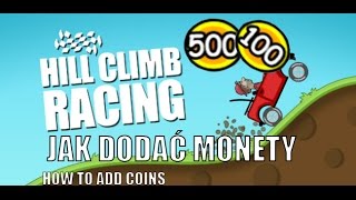 Hill Climb Racing  Jak dodać sobię monety HOW TO ADD COINS [upl. by Mikah]