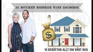 Vi berättar allt om huset  HUR MYCKET KOSTADE DET [upl. by Nirmak891]