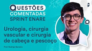 Questões Comentadas de Urologia cirurgia vascular e cirurgia de cabeça  Cirurgia  Sprint ENARE [upl. by Bui]