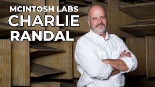 The Sound of Legacy McIntosh Labs President Charlie Randall [upl. by Combs]