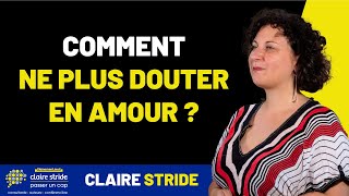 Ne plus douter en amour  3 conseils à appliquer maintenant [upl. by Perrin]