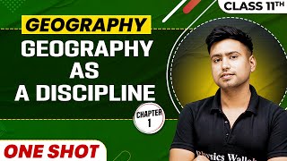 GEOGRAPHY AS A DISCIPLINE in One Shot  Class 11 Geography  CBSE Board [upl. by Alejandra]