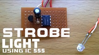 STROBE LIGHT USING IC555 [upl. by Nicolau]