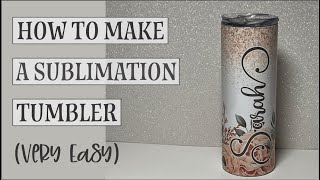 How to Make a Perfect Sublimation Tumbler Very Easy [upl. by Bornstein]