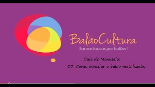 07 Como esvaziar o balão metalizado [upl. by Yrral]