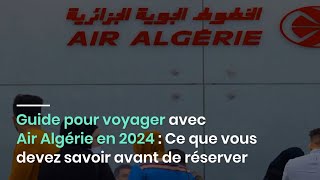 Guide pour voyager avec Air Algérie en 2024  Ce que vous devez savoir avant de réserver [upl. by Bahr221]