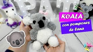 PELUCHE KOALA DIY CON POMPONES DE LANA ♥ MANUALIDADES FACILES PARA HACER EN CASA [upl. by Avla]