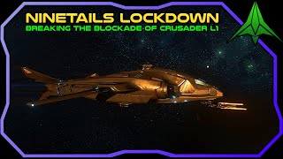 Blockade at Crusader L1  Ninetails Lockdown Event  Star Citizen 314 [upl. by Kline879]