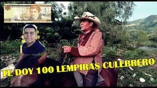 LANZA ME ENGAÑO CON 100 LEMPIRAS AFIRMA EL CULEBRERO [upl. by Hortense690]