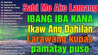 Nagmamahal kahit Bawal  Best Nonstop Pamatay Puso  Tagalog Love Song Collection [upl. by Nnylrahc]