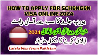 How To Apply for Schengen Visa Online 2024  Latvia Visa From Pakistan [upl. by Aseen]