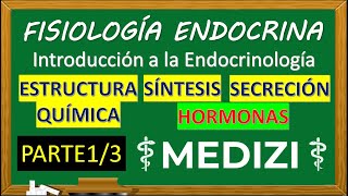 Fisiología Endocrina  INTRO HORMONAS ESTRUCTURA SÍNTESIS SECRECIÓNPARTE 13 IGdoctorpaiva [upl. by Rexana241]