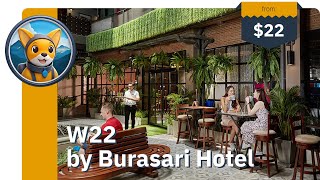 W22 by Burasari Hotel [upl. by Nitsuga]