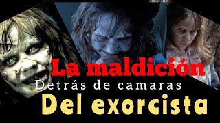 la maldición detrás de camaras de las grabaciones del exorcista [upl. by Wadleigh274]