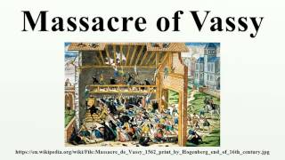 Massacre of Vassy [upl. by Raseta]