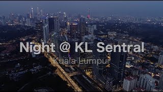 KL SENTRAL  4K Cinematic Night Aerial [upl. by Atilal701]